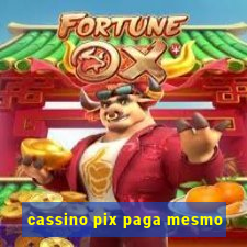 cassino pix paga mesmo